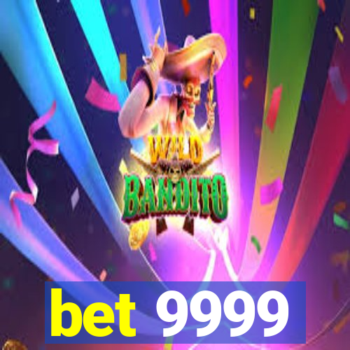 bet 9999